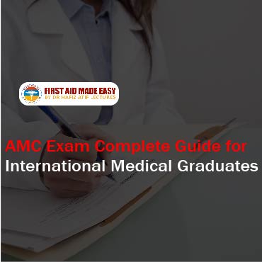 AMC Exam Complete Guide for International Medical Graduates