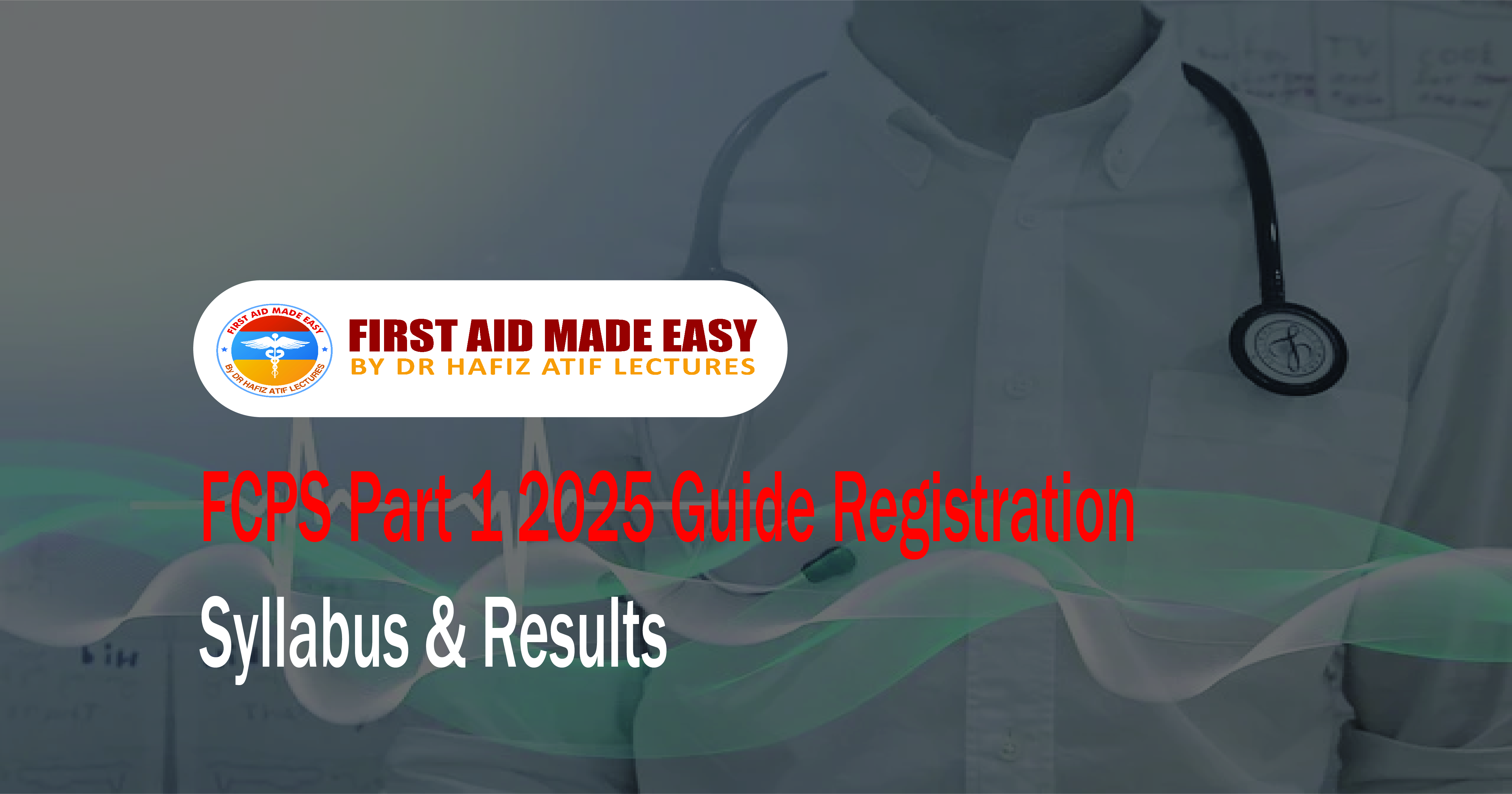 FCPS Part 1 2025 Guide Registration Syllabus & Results