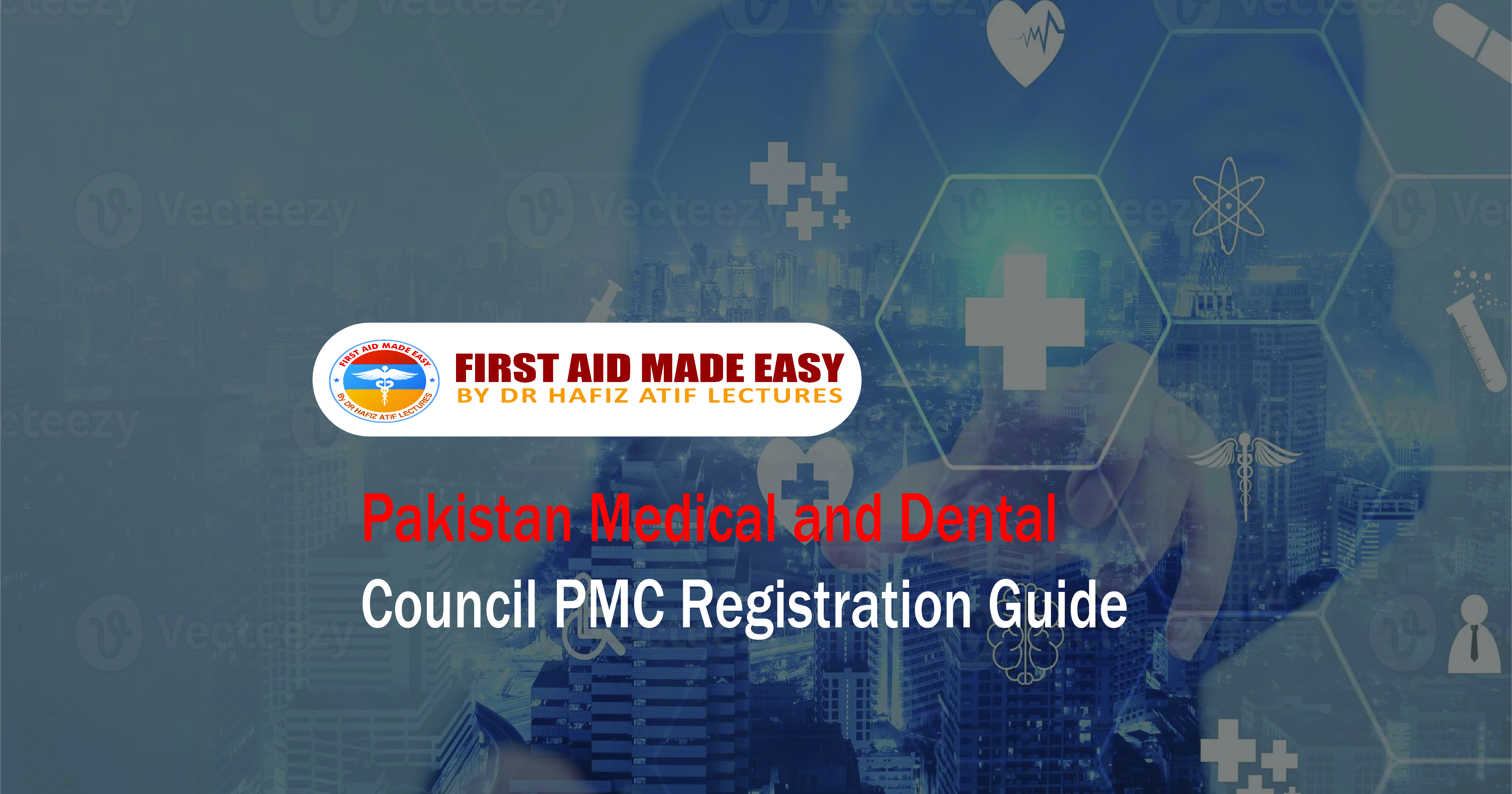 Pakistan Medical and Dental Council (PMC) Registration Guide