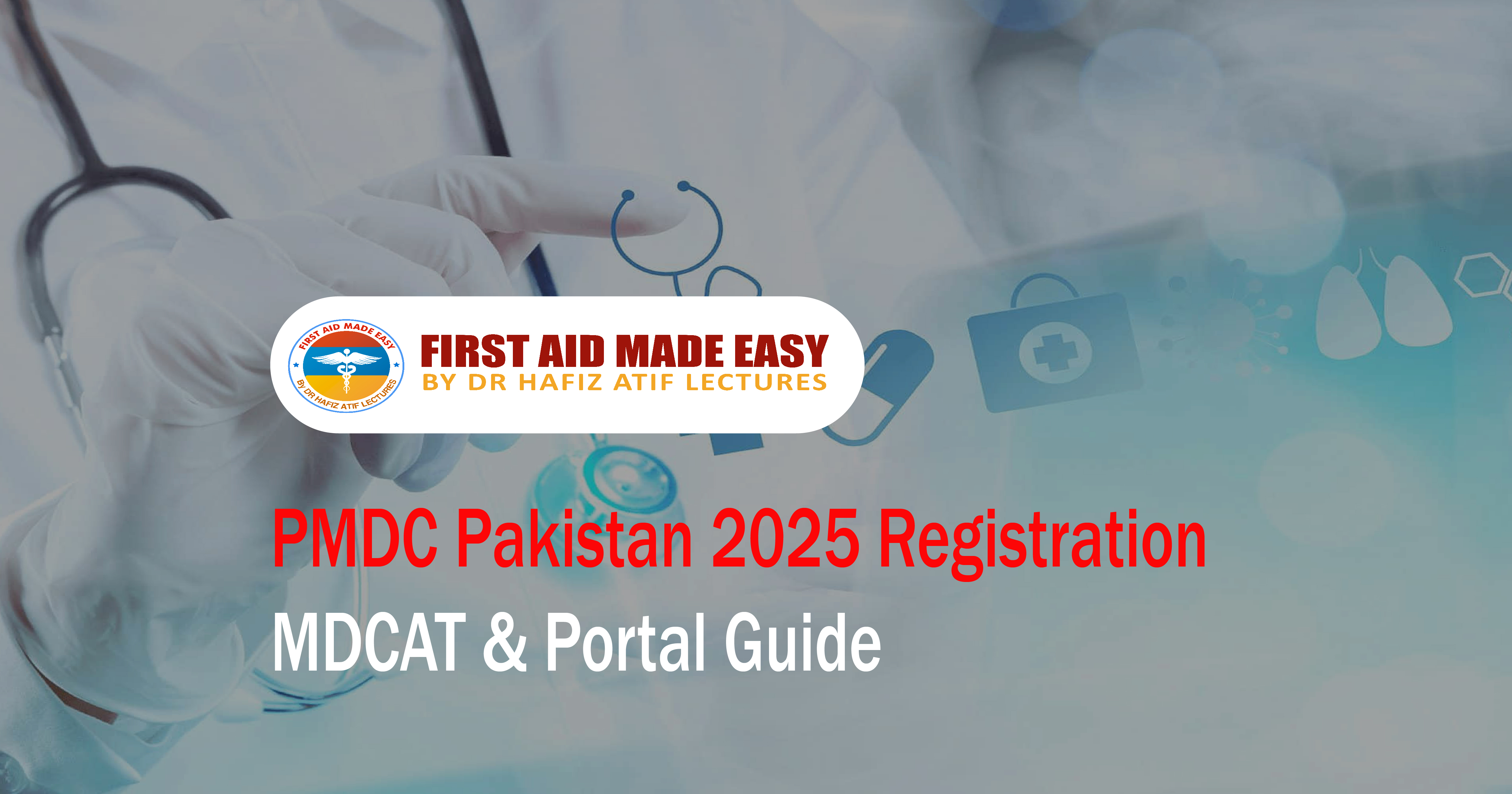  PMDC Pakistan 2025 Registration MDCAT & Portal Guide