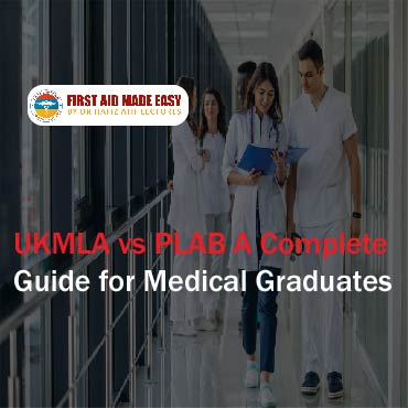 UKMLA vs PLAB A Complete Guide for Medical Graduates