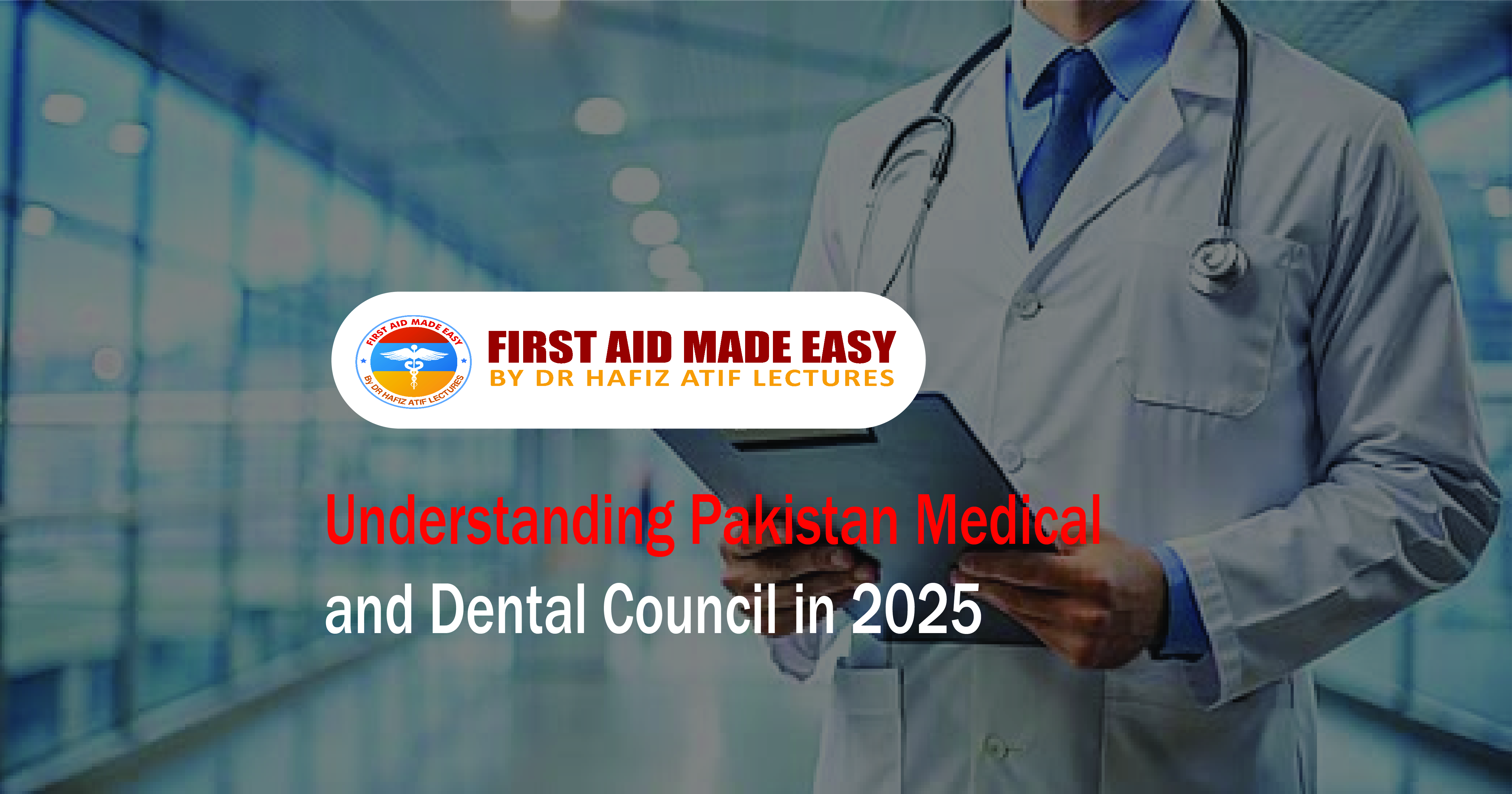 Understanding Pakistan Medical and Dental Council in 2025