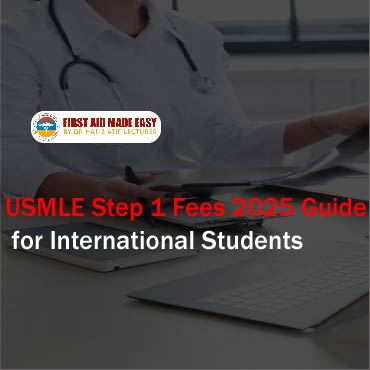 USMLE Step 1 Fees 2025 Guide for International Students